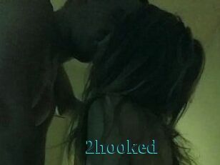 2hooked