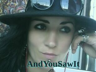AndYouSawIt