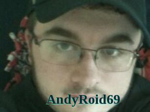 AndyRoid69