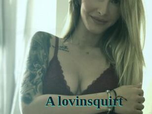 A_lovinsquirt