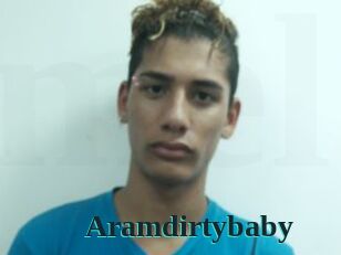 Aramdirtybaby
