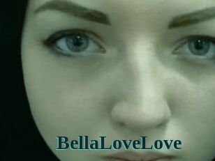 BellaLoveLove