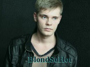 BlondSoHot