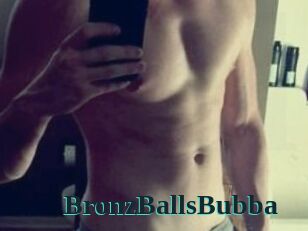 BronzBallsBubba