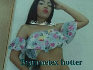 Brunnetex_hotter