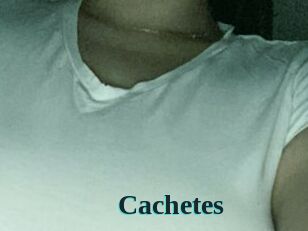 Cachetes