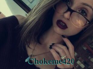Chokeme420