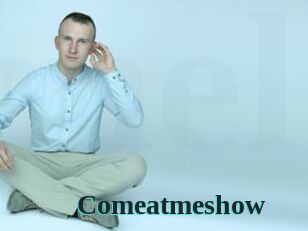 Comeatmeshow