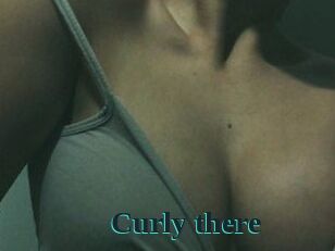 Curly_there
