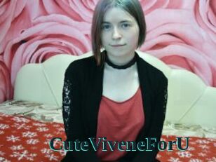 CuteViveneForU