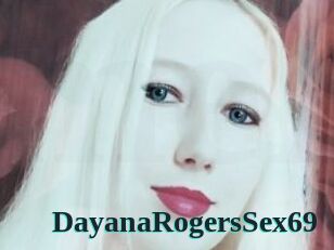DayanaRogersSex69