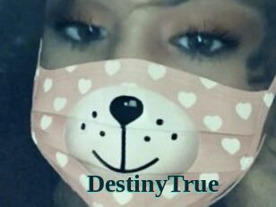 DestinyTrue
