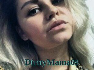 DirttyMama69