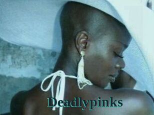 Deadlypinks