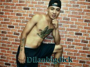 Dilanbigdick