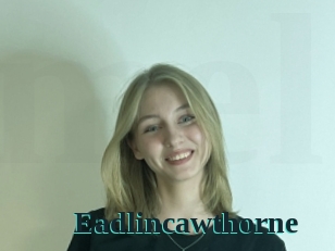 Eadlincawthorne