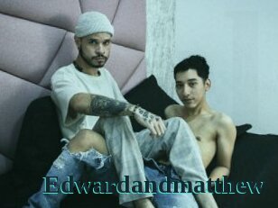 Edwardandmatthew