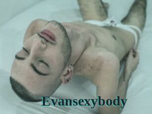 Evansexybody