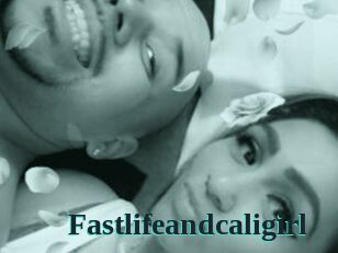 Fastlifeandcaligirl