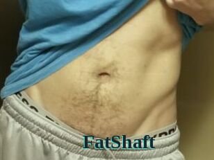 FatShaft