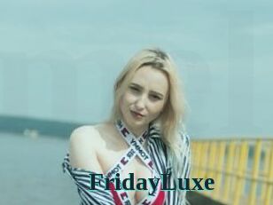 FridayLuxe