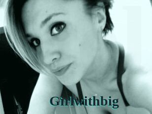 Girlwithbig