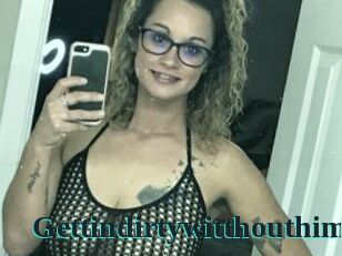 Gettindirtywitthouthim
