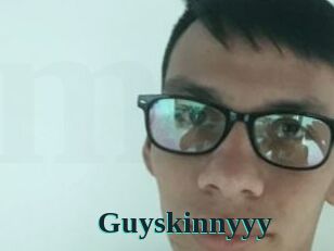 Guyskinnyyy