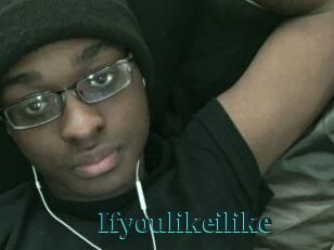 Ifyoulikeilike