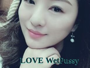 LOVE_WetPussy