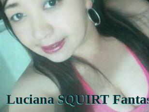 Luciana_SQUIRT_Fantasy