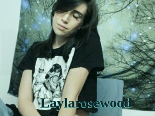 Laylarosewood