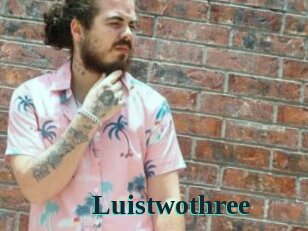 Luistwothree