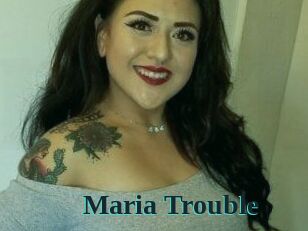 Maria_Trouble