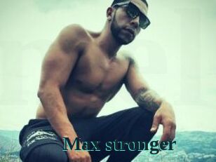 Max_stronger