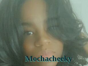 Mochacheeky
