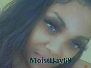 MoistBay69