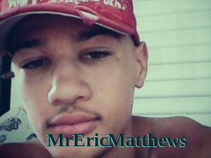 MrEricMatthews