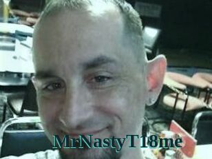 MrNastyT18me