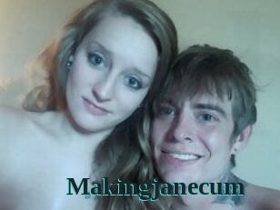 Makingjanecum