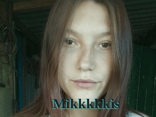 Mikkkkkis