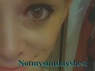 Notmysundaysbest