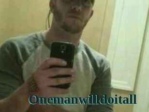 Onemanwilldoitall