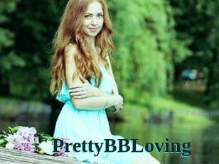 PrettyBBLoving