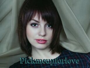 Pickmeupforlove