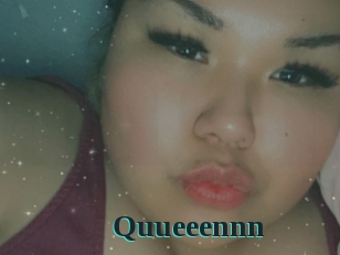 Quueeennn