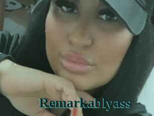 Remarkablyass