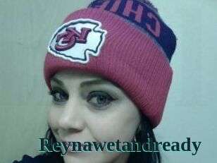 Reynawetandready