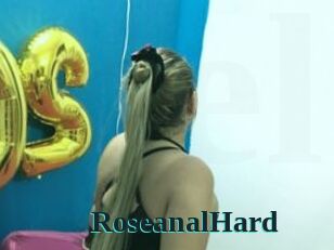 RoseanalHard