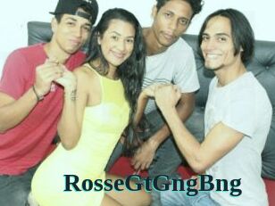 RosseGtGngBng